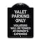 Signmission Valet Parking Violators Will Be Towed Owners Expenses Aluminum Sign, 18" L, 24" H, BS-1824-22759 A-DES-BS-1824-22759 - alternate 1